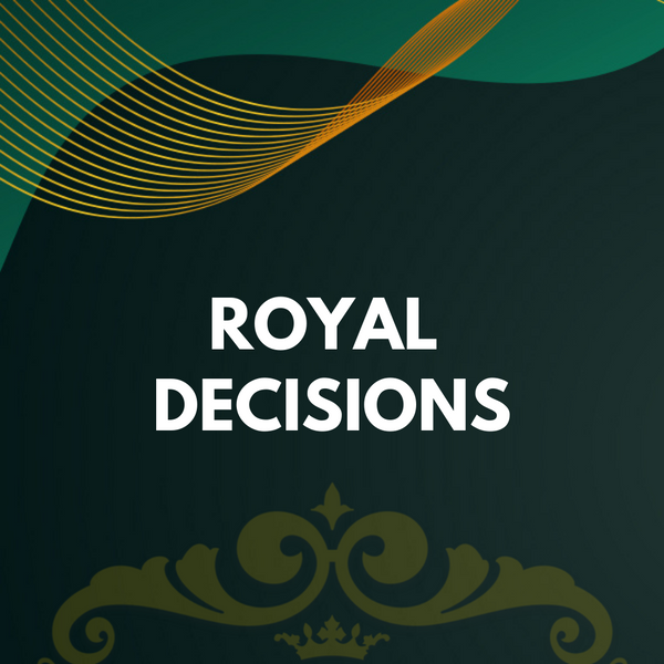 Royal Decisions